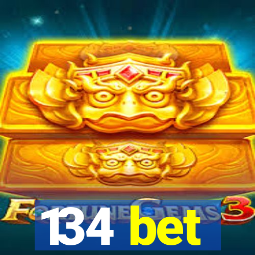 134 bet